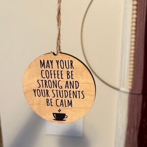 Wooden Coffee and Students Quote Ornament